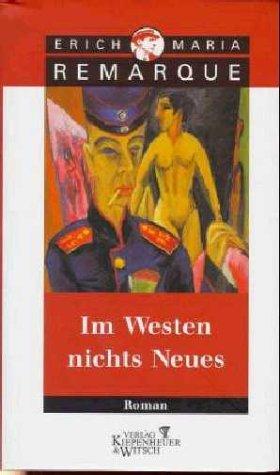 Erich Maria Remarque: Im Westen nichts Neues. (German language, 1993, Kiepenheuer & Witsch)