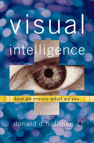 Donald D. Hoffman: Visual intelligence (1998, W.W. Norton)