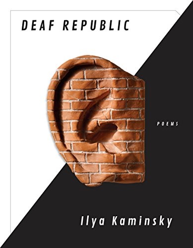 Ilya Kaminsky: Deaf Republic (Paperback, 2019, Graywolf Press)