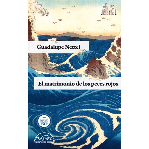 Guadalupe Nettel: El matrimonio de los peces rojos (Paperback, spagnolo language, 2013, Páginas de espuma)