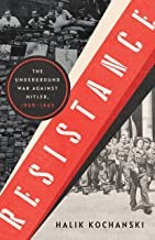 Halik Kochanski: Resistance - the Underground War Against Hitler, 1939-1945 (2022, Liveright Publishing Corporation)