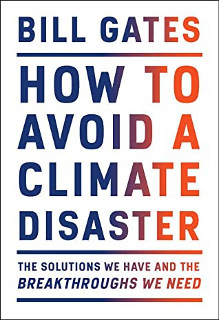 Bill Gates, Bill Gates: How to Avoid a Climate Disaster (2021, Knopf Doubleday Publishing Group)