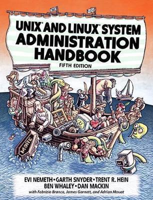 Evi Nemeth, Dan Mackin, Garth Snyder, Trent R. Hein, Ben Whaley: Unix and Linux System Administration Handbook (2017)