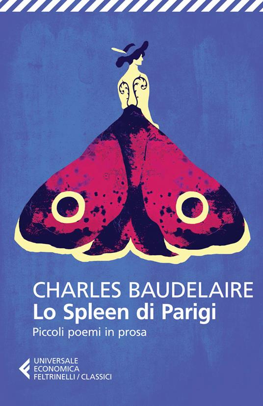 Charles Baudelaire: Lo spleen di Parigi (Italiano language, 2015, Feltrinelli)