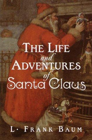 L. Frank Baum: The Life and Adventures of Santa Claus (Hardcover, 1999, Gramercy)