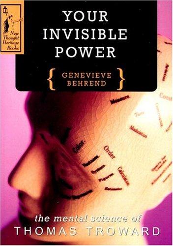 Genevieve Behrend: Your Invisible Power (Paperback, 1921, DeVorss & Company)
