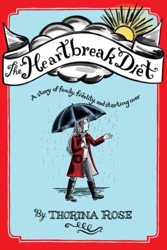 Thorina Rose: Heartbreak Diet (Hardcover, 2008, Chronicle Books)