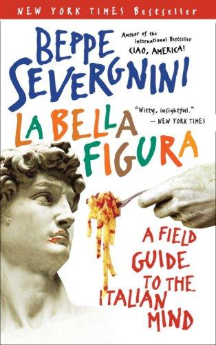 Beppe Severgnini: La Bella Figura (Hardcover, 2006, Broadway)