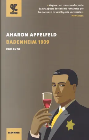 Aharon Appelfeld: Badenheim 1939 (Paperback, italiano language, 2019, Guanda)