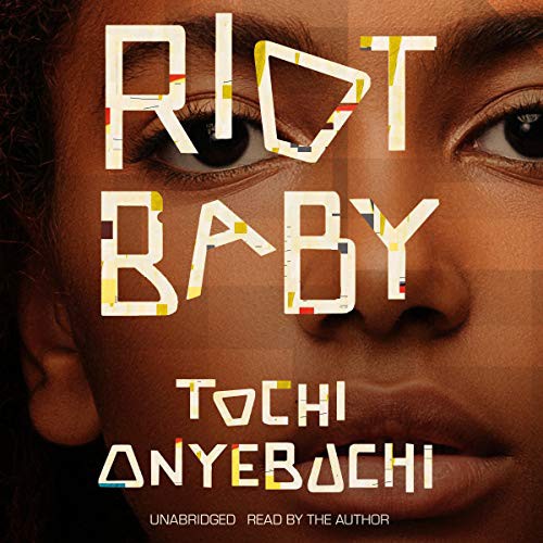 Tochi Onyebuchi: Riot Baby (AudiobookFormat, 2020, Blackstone Publishing, Blackstone Pub)