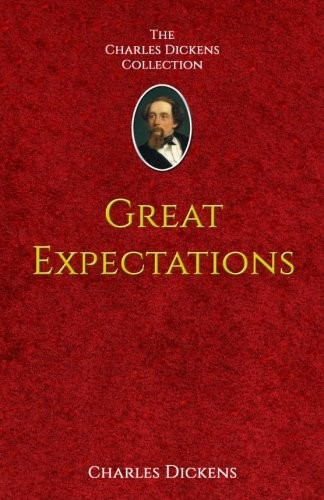 Charles Dickens, Charles Dickens: Great Expectations (The Charles Dickens Coillection) (2016, CreateSpace Independent Publishing Platform)