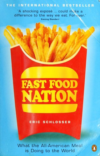 Eric Schlosser: Fast Food Nation (2002, Penguin Books Ltd)