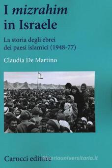 Claudia De Martino: I mizrahim in Israele (Paperback, Italian language, 2015, Carocci editore)