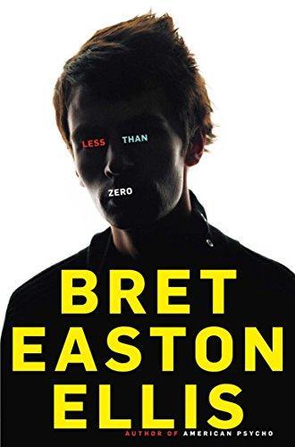 Bret Easton Ellis: Less than zero