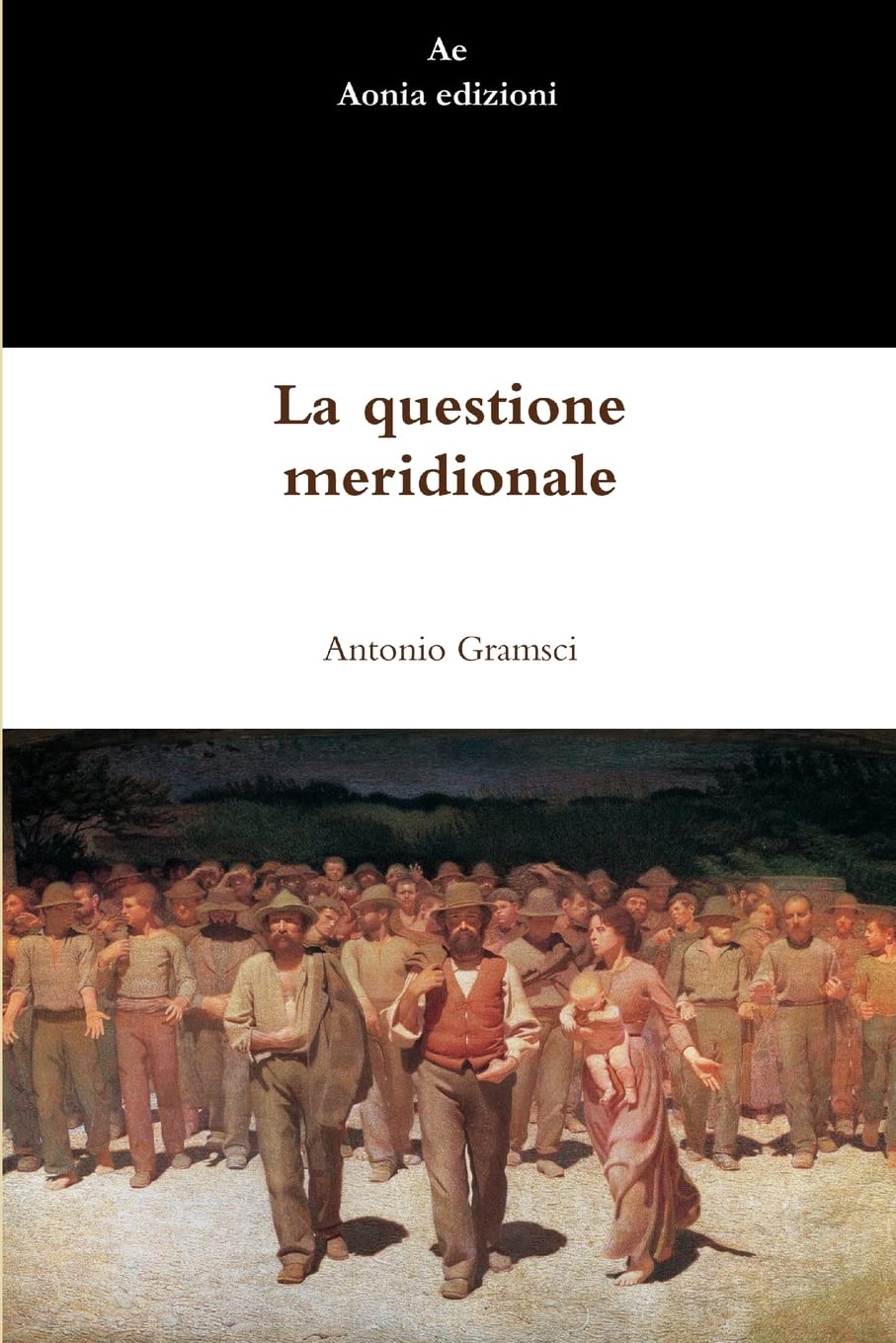 Antonio Gramsci: La questione meridionale (EBook, Aonia edizioni)