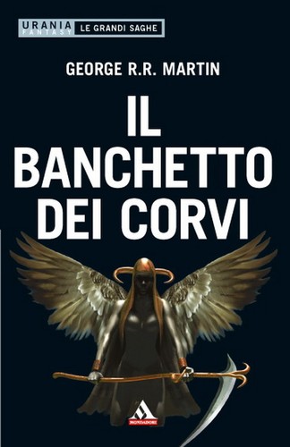 George R. R. Martin: Il banchetto dei corvi (Italian language, 2010, Mondadori)