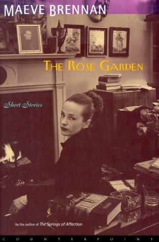 Maeve Brennan: The rose garden (2000, Counterpoint)