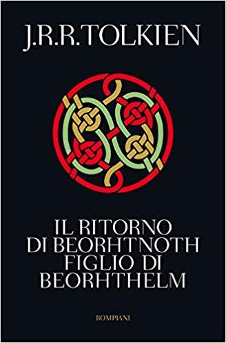 J.R.R. Tolkien: Il ritorno di Beorhtnoth figlio di Beorhthelm (Paperback, Italiano language, 2019, Bompiani)