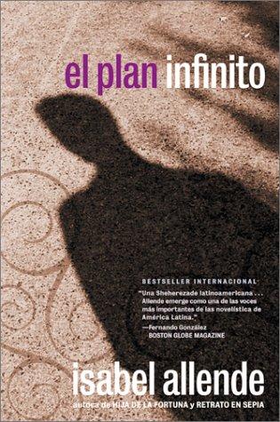 Isabel Allende: El plan infinito (Spanish language, 1995, HarperLibros)