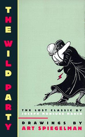 Art Spiegelman, Joseph Moncure March: The Wild Party (Hardcover, 1999, Pantheon)