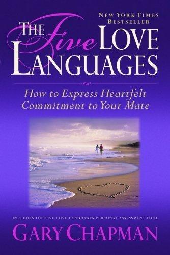 Gary Chapman Ph. D.: The five love languages (1992)