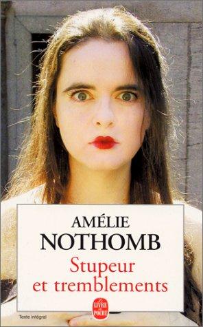 Amélie Nothomb: Stupeur Et Tremblements (Paperback, French language, 2001, Le livre de poche)