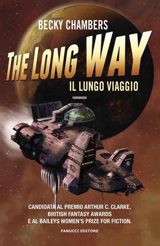 Becky Chambers: The long way. Il lungo viaggio (Fanucci)