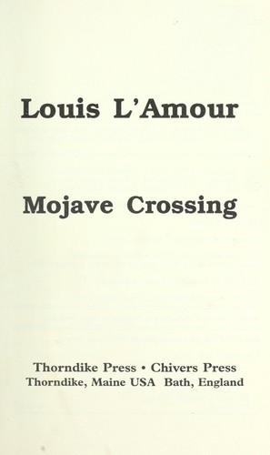 Louis L'Amour: Mojave crossing (1997, Thorndike Press, Chivers Press)