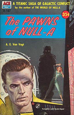 A. E. van Vogt: The Pawns of Null-A (Paperback, 1956, Ace Books)