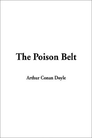 Arthur Conan Doyle: The Poison Belt (Hardcover, 2002, IndyPublish.com)
