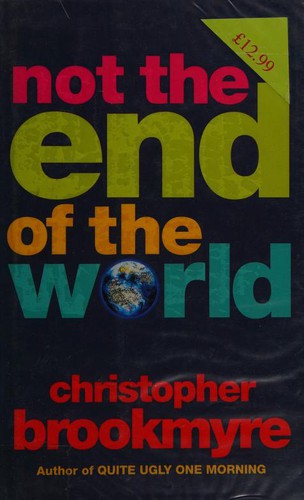 Christopher Brookmyre: Not the end of the world (1998, Little, Brown)