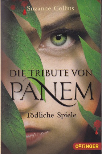 Suzanne Collins: Die Tribute von Panem 1: Tödliche Spiele (German language, 2012, Oetinger Taschenbuch)