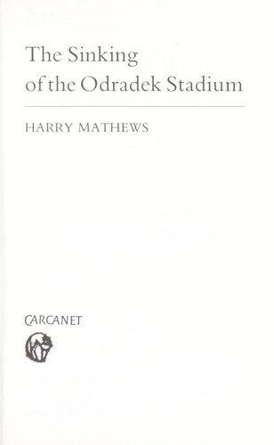 Harry Mathews: The Sinking of the Odradek Stadium (Paperback, 1985, Carcanet Pr)