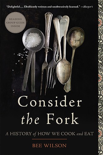 Bee Wilson: Consider the fork (2012, Basic Books)