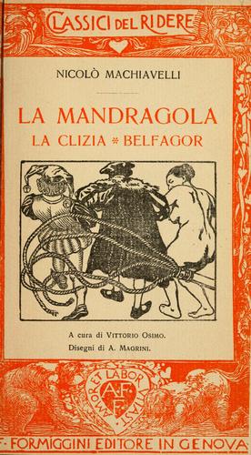 Niccolò Machiavelli: La mandragola. (Italian language, 1914, A.F. Formiggini)