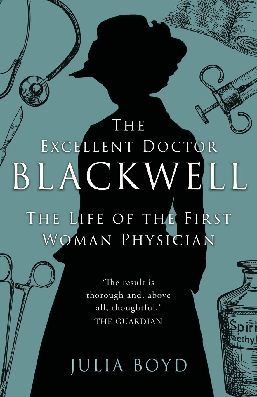 Julia Boyd: The excellent doctor Blackwell (Hardcover, 2005, Sutton Pub.)