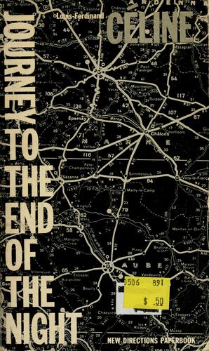 Louis-Ferdinand Céline: Journey to the end of the night. (1960, New Directions)