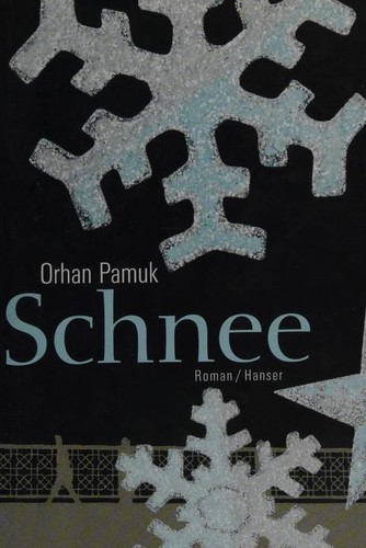 Orhan Pamuk: SCHNEE (2006, Carl Hanser Verlag)