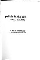 Isaac Asimov: Pebble in the sky (1982, R. Bentley)