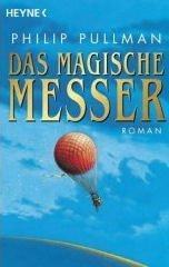 Philip Pullman: Das Magische Messer / The Magic Knife (German language, 2002, Distribooks)