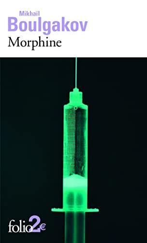Михаил Афанасьевич Булгаков: Morphine (French language, 2012, Éditions Gallimard)