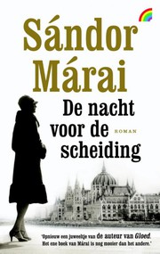 Sándor Márai: De nacht voor de scheiding (Dutch language, 2013, Rainbow)