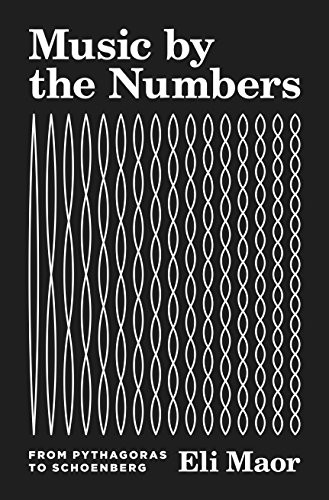 Eli Maor: Music by the Numbers (Hardcover, 2018, Princeton University Press)