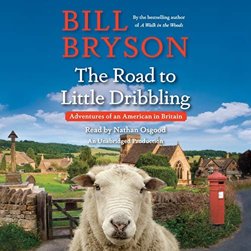 Bill Bryson: The Road to Little Dribbling (AudiobookFormat, 2016, Random House Audio)