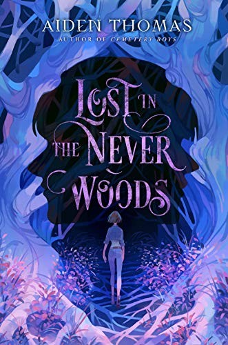 Aiden Thomas: Lost in the Never Woods (2021, Swoon Reads)