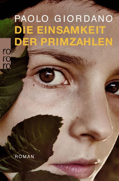 Paolo Giordano: Die Einsamkeit der Primzahlen (Paperback, deutsch language, 2017, Rowohlt Taschenbuch)