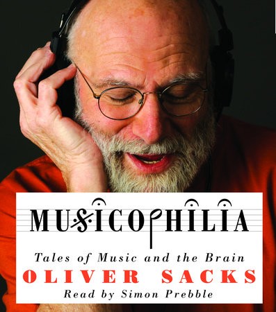 Oliver Sacks: Musicophilia (2007, Random House Audio)