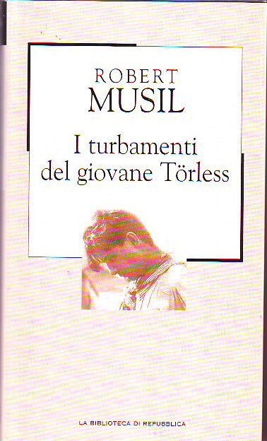 Robert Musil: I turbamenti del giovane Törless (Hardcover, Italiano language, Gruppo Editoriale L'Espresso)