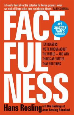 Ola Rosling, Anna Rosling Rönnlund, Hans Rosling: Factfulness (2019, Hodder & Stoughton)