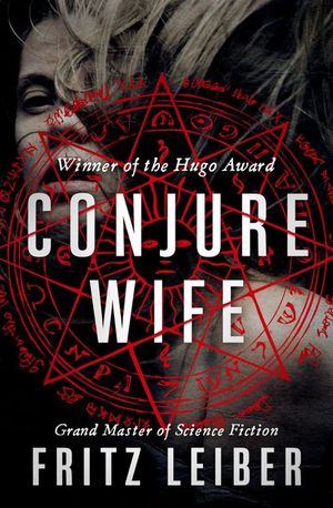 Fritz Leiber: Conjure Wife (EBook, 2014, Open Road Integrated Media)